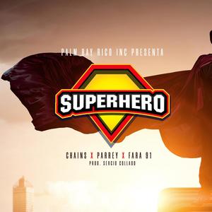 Superhero (feat. Parrey, Fara91 & Sergio Collado) [Explicit]