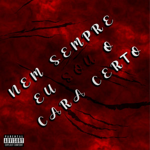 Nem Sempre eu sou o Cara certo