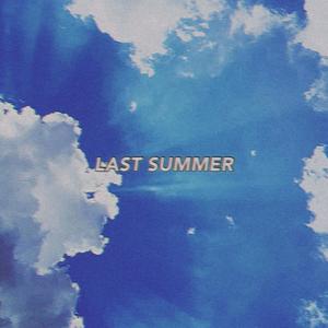 LAST SUMMER (Explicit)
