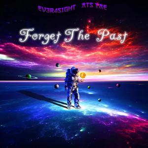 Forget The Past (feat. ATS_TAE) [Explicit]