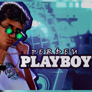 Perdeu Playboy (Explicit)