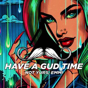 Have a Gud Time (Radio-Edit)