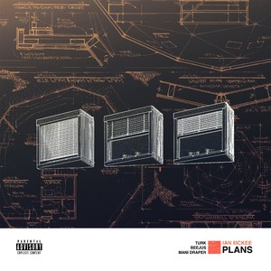 Plans (feat. Turk, Beejus & Mani Draper) [Explicit]