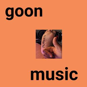 GOON MUSIC 1 (Explicit)