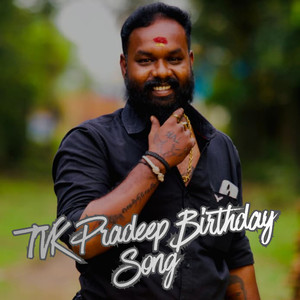 TVK Pradeep Birthday Song