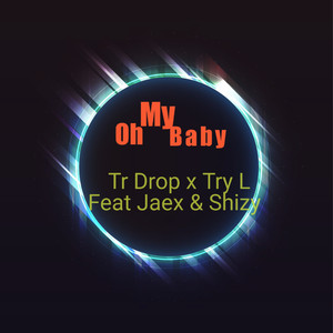Oh My Baby