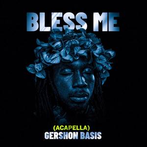 Bless Me (Acapella)