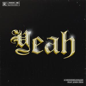 Yeah (feat. John Dess) (Explicit)