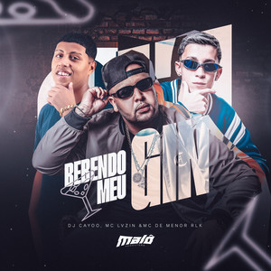 Bebendo Meu Gin (Explicit)
