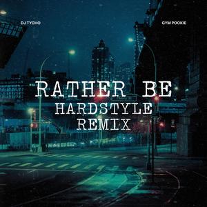 Rather Be (Hardstyle Remix - Ultra Slowed|Explicit)