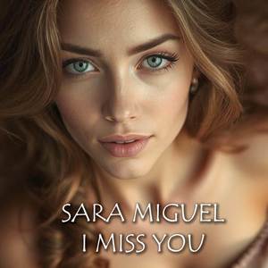 I miss you