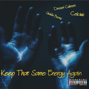 Keep That Same Energy Again (Explicit)