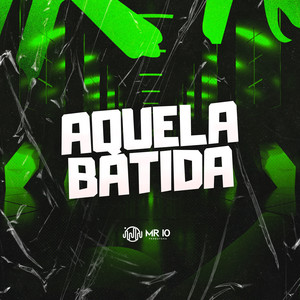 Aquela Batida (Explicit)