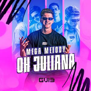 MEGA MELODY OH JULIANA (Explicit)