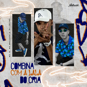 Combina Com a Lala do Cria (Explicit)