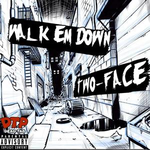 Walk Em' Down (Explicit)
