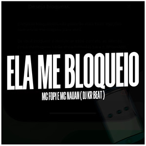 Ela Me Bloqueio (Explicit)