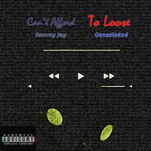 Can't Afford to Loose (feat. Sammy Jay) [Explicit]