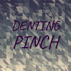 Denting Pinch