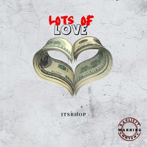 Lots of Love (Explicit)