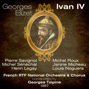Georges Bizet : Ivan IV (1957)