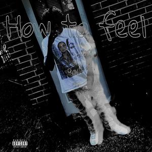 How to feel (Explicit)