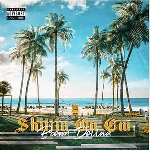 Shittin On Em (Explicit)