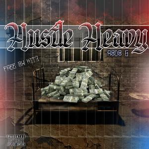 Hustle Heavy (Explicit)