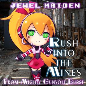 Rush into the Mines (From "Mighty Gunvolt Burst") (Chiptune Version)