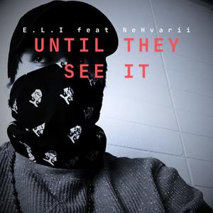 Until They See It (Explicit)