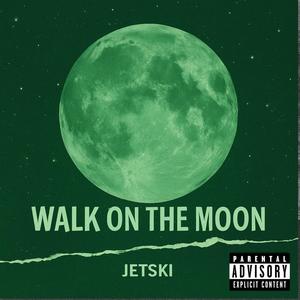walk on the moon (Explicit)
