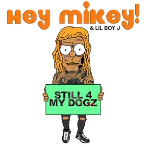 Still 4 My Dogz (Explicit)