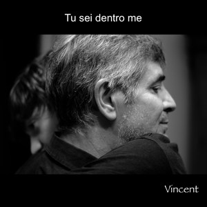 Tu sei dentro me