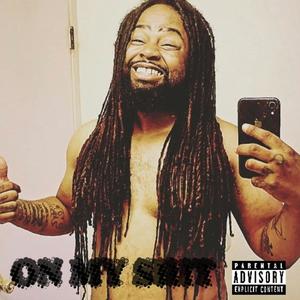 On My **** (Explicit)