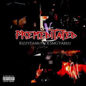 Premeditated (Explicit)