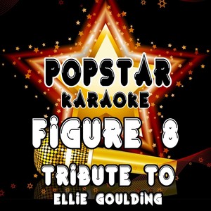 Figure 8 (Tribute to Ellie Goulding)