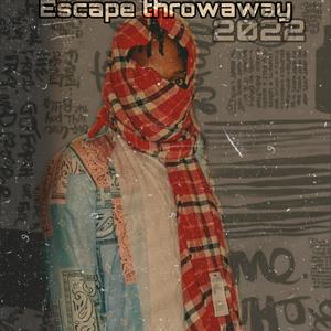 Escape Throwaway (Explicit)