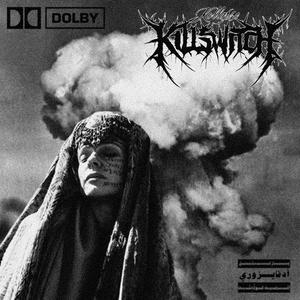 KILLSWITCH (Explicit)
