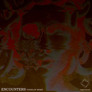 Encounters (Theirlaw Remix)