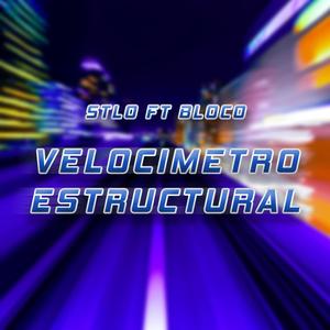 VELOCÍMETRO ESTRUCTURAL (feat. Bloco) (Explicit)