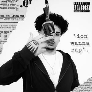 Ion Wanna Rap (feat. OhDee) (Explicit)