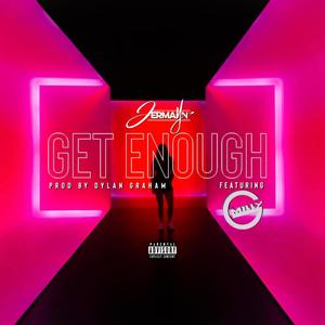 Get Enough (feat. GMilly)