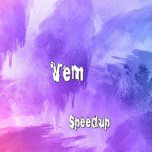 Vem (Speedup) [Explicit]