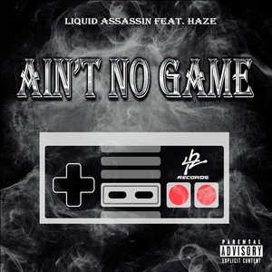 Ain't No Game(feat. Haze) (Explicit)