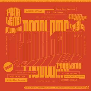 Problems(feat. Goon Des Garcons & J.K. The Reaper) (Explicit)