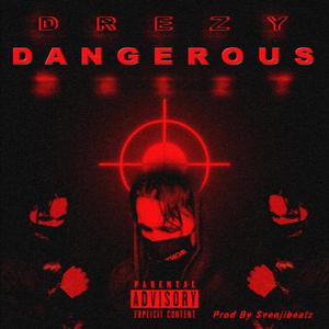 Dangerous (Explicit)