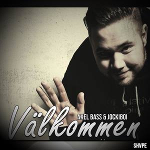 Axel Bass & Jockiboi - Välkommen