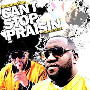Can't Stop Praisin'(feat. Emcee N.I.C.E.)