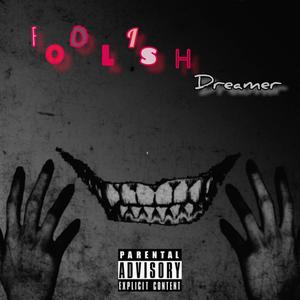 Foolish Dreamer (Explicit)