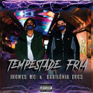 Tempestade Fria (feat. Babilonia ERC3) [Explicit]